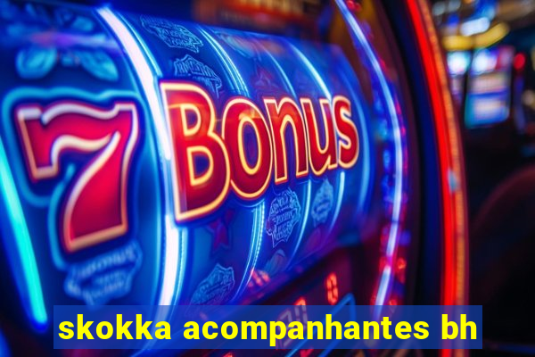 skokka acompanhantes bh